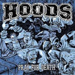 Hoods : Pray For Death